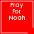 Red square icon with white text "Pray For Noah" and a small heart symbol in the top-right corner.