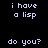 Pixelated text displays 'i have a lisp' and 'do you?' across four quadrants with alternating black, white, and gray backgrounds.