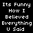 A 4-frame animated contact sheet showing a pixelated text animation with highlighted words cycling through "Its Funny How I Believed Everything U Said" on black background.