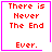 Four identical pixel-art with red text and pink borders, each containing "There is Never The End Ever." One has a purple heart; another has a white asterisk