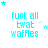 Cyan text 'fuck all twat waffles' on white background with cyan stars, animated star positions across frames.