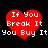 Four red heart shapes with white text "If You Break It You Buy It" on a black background, arranged in two of two