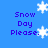 Blue background with white snowflakes and purple text reading "Snow Day Please." in four quadrants.