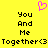 Yellow background with black text reading "You And Me Together<3" and a pink pixelated heart symbol above the text.