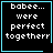 Four identical black square with cyan borders display white pixelated text reading 'babee... were perfect togetherr' and two distinct animated symbols