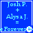 Blue background with light blue text showing 'Josh P. + Alys a J. = Forever' and a pixelated '6' symbol, displayed in a of four identical
