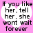 Pink background with white heart-shaped text box containing black pixelated text reading "If you like her, tell her, she wont wait forever".
