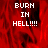 Red background with pixelated white text reading 'BURN IN HELL!!!!' in three stacked sections, one section partially obscured by a gray rectangle.