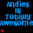 Blue text reading "Andies is TOTALLY AWESOME" repeated across a black background with red heart symbols, displayed in three of three identical