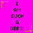Bright pink background with repeated text "I AM SUCH A DEB!!!" in black pixelated font, surrounded by yellow and pink star-shaped decorations.