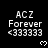 Black background displays repeated white text 'ACZ Forever <333333' with small heart symbols below each instance.