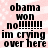 Black text on pink background reads 'obama won no!!!!!!!! im crying over here' in two identical vertical