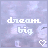 Pixelated image with light purple background displaying 'dream big' text and a heart symbol, showing animation change in heart shape.