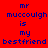 Red background with blue text reading 'mr mccoough is my bestfriend' in a , where some have white backgrounds