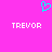 A static image with a bright pink background featuring a cyan pixelated heart symbol above two instances of the text 'TREVOR' in white pixelated font.