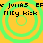Yellow background with four green concentric circles, each containing black text reading "jonAS" above "THEY kick".