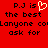 Red background with black pixelated text reading "P.J is the best Lanyone colanyone com ask for" and a white heart symbol replacing the 'o' in 'is' on the left side.