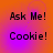 A static image with orange and purple gradient background displaying 'Ask Me! Cookie!' text in pixelated font across four identical quadrants.