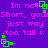 Pixelated purple background with repeated pink text and green square animations. Green squares shift position across frames. Text reads "Im not Short, you just way too tall (:" in pink.