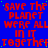 Blue background with red pixelated text repeating 'SAVE THE PLANET WERE ALL IN IT TOGETHER' in a pattern, some letters partially obscured by green dots