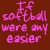 Pink pixelated text on a solid brown background reads "If softball were any easier it would be called Base ball" with intentional misspelling of "Base" as "Bass."