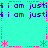 Pixelated cyan background with repeating purple text 'i am justif' and pink decorative elements including asterisks, dots, and lines arranged in a pattern