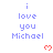 Pixelated text reads 'i love you Michael' with red heart symbols on a white background, arranged in a pattern