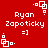 Red background with white pixelated text and symbols repeating in a pattern, including "Ryan Zapoticky" and smiley face =]