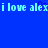 Blue background with light blue pixelated text reading "i love alexi i love alex" repeated horizontally, showing partial animation frames.