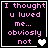 Pixelated text in pink reads "I thought u luvved me... obviously not" on black background with white border, accompanied by heart symbols changing from solid to empty.