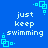 Blue background with repeated white pixelated text 'just keep swimming' and cyan square-based decorative elements.