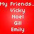 Red background with white pixelated text reading "My Friends." followed by four names in a vertical list.