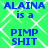 Green background with white chain-link pattern and blue text repeating 'ALAINA is a PIMP SHIT' in four quadrants.