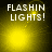 Animated yellow flash effect with 'FLASHIN LIGHTS!' text in pixelated white font on dark background.