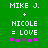 Green background with white pixelated text reading MIKE J. + NICOLE = LOVE and five pink/purple pixelated symbols below.