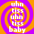 A static image with a purple and orange spiral background displaying repeated white text: 'uhn', 'tiss', 'uhn', 'tiss', 'baby' in vertical sequence.
