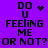 Purple background with black pixelated text reading 'DO U FEELING ME OR NOT? OR NOT?' and animated heart or dot patterns replacing the 'U' in 'DO U' across frames.