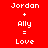 Red background with white text displaying 'Jordan + Ally = Love' in three , where the middle 's 'Ally' and bottom 's '=' are highlighted green
