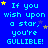 Blue background with repeated cyan text "If you wish upon a star, you're GULLIBLE!" and scattered yellow and purple stars.