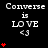 Black background with repeated white text 'Converse is LOVE <3' and red heart symbols in varying quantities across a