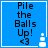 Blue background with black text "Pile the Balls Up! <3" and a white pixelated snowman icon in the bottom-right corner.