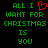 Green pixelated text on black background reads 'ALL I WANT FOR CHRISTMAS IS YOU' with red heart symbol replacing the word 'LOVE'.