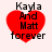 Red heart-shaped icon with black text "Kayla And Matt forever" overlaid, showing pixelated variations across four views.