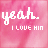 Pink background with white text reading 'yeah. I LOVE HIM' and 'IS THERE A problem', where the word 'problem' alternates between purple and white.