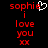 Red pixelated text on black background reads 'sophie i love you xx' with a white heart symbol replacing the letter 'o' in 'sophie'.
