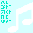 Light blue background with white musical notes and repeating cyan text "YOU CANT STOP THE BEAT" in pixelated font.