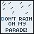15 shows a static light blue background with dark gray raindrops and text reading "DON'T RAIN ON MY PARADE!" where each 's text color changes sequentially