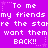 Purple background with white pixelated text repeating 'To me my friends re the starre want them BACK!!' and pink stars.