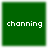 Four identical green square icons with white pixelated text reading 'channing' arranged in a