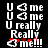 Pixelated white text on black background with red accents, displaying 'U me' and 'U really Really me!!!' in multiple